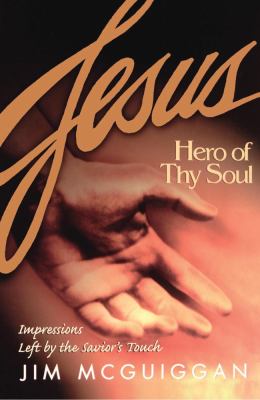 Jesus, Hero of Thy Soul   1998 9781582294032 Front Cover