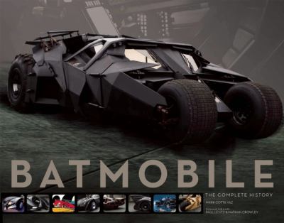 Batmobile The Complete History  2012 9781608871032 Front Cover