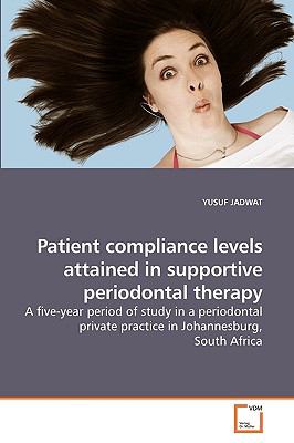 Patient Compliance Levels Attained in Supportive Periodontal Therapy  N/A 9783639189032 Front Cover