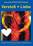 Verstoß = Liebe: Tagebuch einer türkisch-deutschen Liebesbeziehung N/A 9783831136032 Front Cover