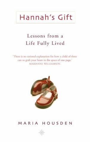 Hannah's Gift: Lessons from a Life Fully Lived N/A 9780007142033 Front Cover