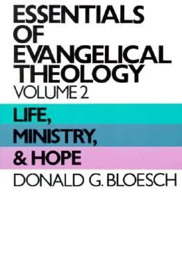 Essentials of Evangelical Theology Life, Ministry and Hope N/A 9780060608033 Front Cover