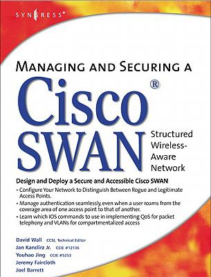 Managing and Securing a Cisco Structured Wireless-Aware Network   2004 (Revised) 9780080479033 Front Cover