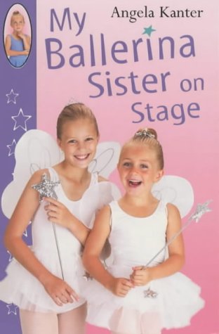 My Ballerina Sister on Stage   2002 9780099417033 Front Cover