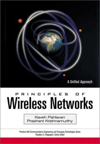 Principles of Wireless Networks A Unified Approach  2002 9780130930033 Front Cover