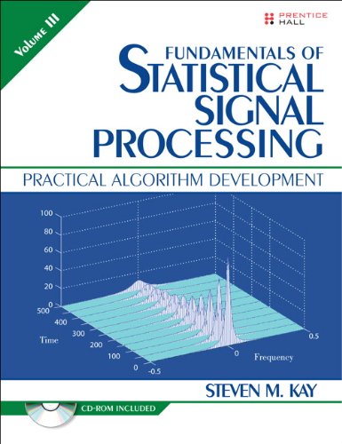 Fundamentals of Statistical Signal Processing Practical Algorithm Development  2013 9780132808033 Front Cover