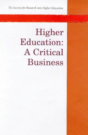 Higher Education A Critical Business  1997 9780335197033 Front Cover