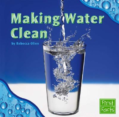 Making Water Clean   2005 9780736837033 Front Cover