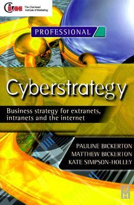 Cyberstrategy Business Strategy for Extranets, Intranets and the Internet  1999 9780750642033 Front Cover