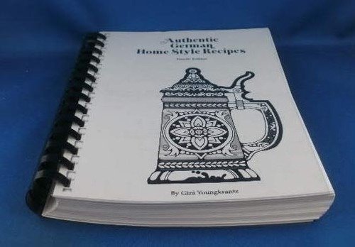 Authentic German Home Style Recipes  4th 1994 9780939593033 Front Cover
