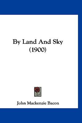 By Land and Sky  N/A 9781120240033 Front Cover