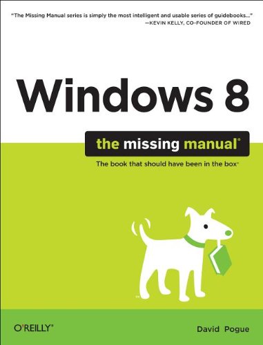 Windows 8: the Missing Manual   2012 9781449314033 Front Cover
