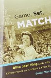 Game, Set, Match Billie Jean King and the Revolution in Women's Sports  2015 9781469622033 Front Cover