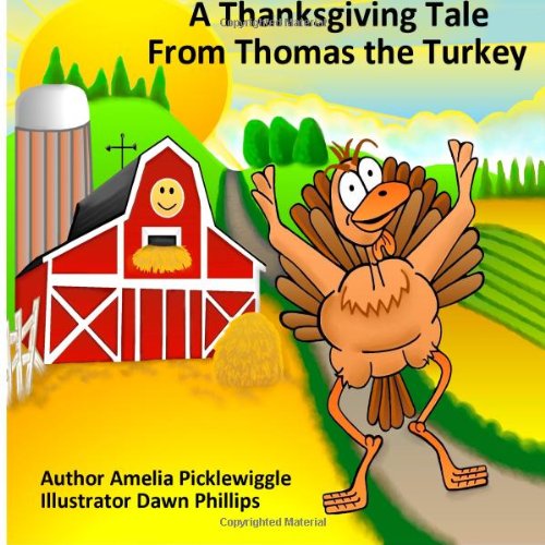 A Thanksgiving Tale from Thomas the Turkey:   2013 9781493593033 Front Cover