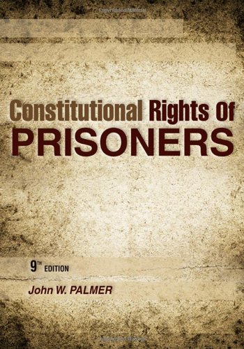 Constitutional Rights of Prisoners  9th 2010 (Revised) 9781593455033 Front Cover