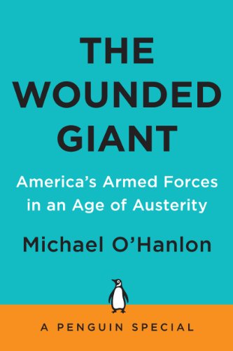 Wounded Giant America's Armed Forces in an Age of Austerity N/A 9781594205033 Front Cover
