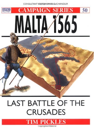 Malta 1565 Last Battle of the Crusades  1998 9781855326033 Front Cover