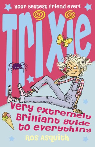 Trixie Very Extremely Brilliant Guide to Everything  2007 9780007244034 Front Cover