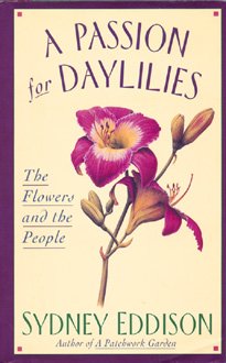 Passion for Daylilies : The Flowers and the People  1992 9780060164034 Front Cover