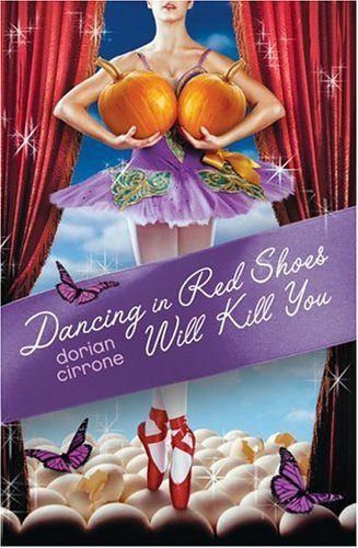 Dancing in Red Shoes Will Kill You   2006 9780060557034 Front Cover
