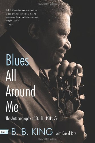 Blues All Around Me The Autobiography of B. B. King N/A 9780062061034 Front Cover