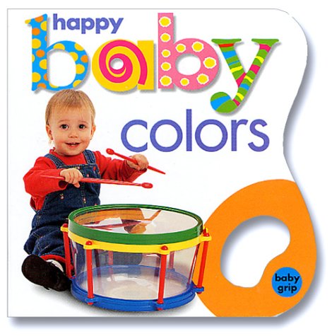 Happy Baby Colors   2001 (Revised) 9780312490034 Front Cover
