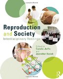 Reproduction and Society: Interdisciplinary Readings   2011 9780415731034 Front Cover