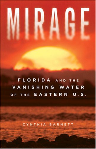 Mirage Florida and the Vanishing Water of the Eastern U. S. N/A 9780472033034 Front Cover