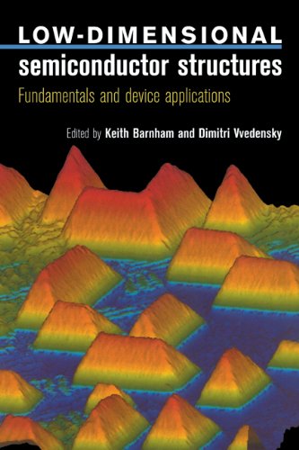 Low-Dimensional Semiconductor Structures Fundamentals and Device Applications  2001 9780521591034 Front Cover