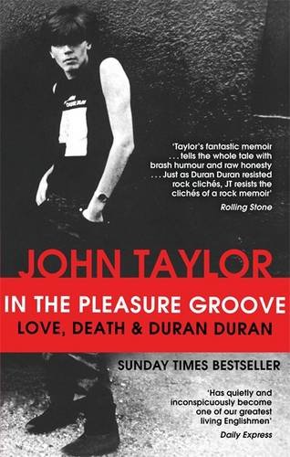 In the Pleasure Groove Love, Death and Duran Duran  2012 9780751549034 Front Cover