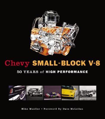 Chevy Small-Block V-8 50 Years of High Performance  2005 (Revised) 9780760321034 Front Cover