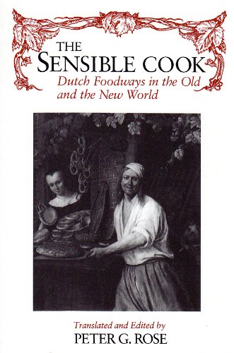 Sensible Cook Dutch Foodways in the Old and New World  1998 9780815605034 Front Cover