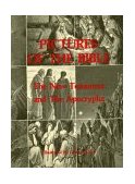 Pictures of the Bible The New Testament and the Apocrypha N/A 9780945171034 Front Cover