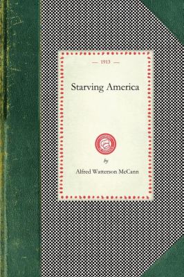Starving America   2008 9781429012034 Front Cover