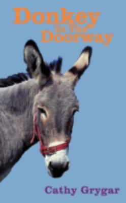 Donkey in the Doorway   2008 9781438906034 Front Cover