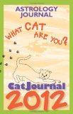 CatJournal 2012 Astrology Journal - What Cat Are You? N/A 9781466415034 Front Cover