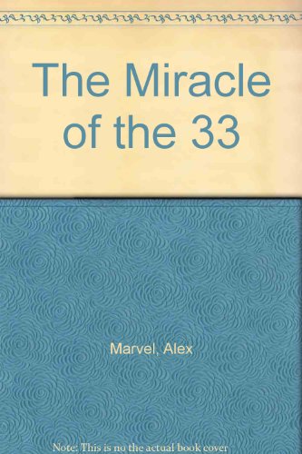 The Miracle of the 33:  2010 9789568825034 Front Cover
