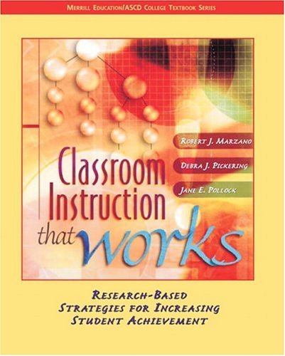Classroom Instruction That Works Research-Based Strategies for Increasing Student Achievement  2005 9780131195035 Front Cover