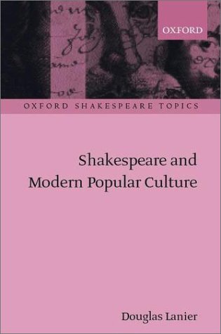 Shakespeare and Modern Popular Culture   2002 9780198187035 Front Cover