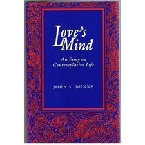 Love's Mind An Essay on Contemplative Life  1993 9780268013035 Front Cover