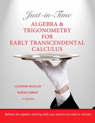 Just-In-Time Algebra and Trigonometry for Early Transcendentals Calculus  4th 2013 9780321671035 Front Cover