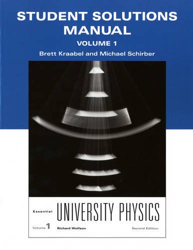 Student Solutions Manual for Essential University Physics, Volume 1  2nd 2012 (Revised) 9780321712035 Front Cover