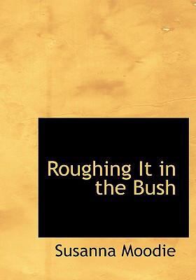 Roughing It in the Bush   2008 9780554222035 Front Cover