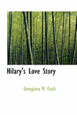 Hilary's Love Story:   2008 9780554868035 Front Cover