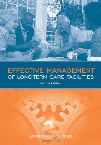Effective Management of Long Term Care Facilities  2nd 2010 (Revised) 9780763774035 Front Cover