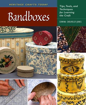 Bandboxes Tips, Tools, and Techniques for Learning the Craft  2009 9780811705035 Front Cover