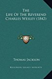 Life of the Reverend Charles Wesley  N/A 9781169377035 Front Cover