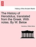 History of Herodotus, Translated from the Greek with Notes by W Beloe N/A 9781241451035 Front Cover
