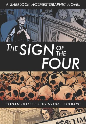 Sign of the Four A Sherlock Holmes Graphic Novel  2010 9781402780035 Front Cover