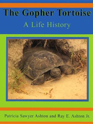 Gopher Tortoise A Life History  2004 9781561643035 Front Cover